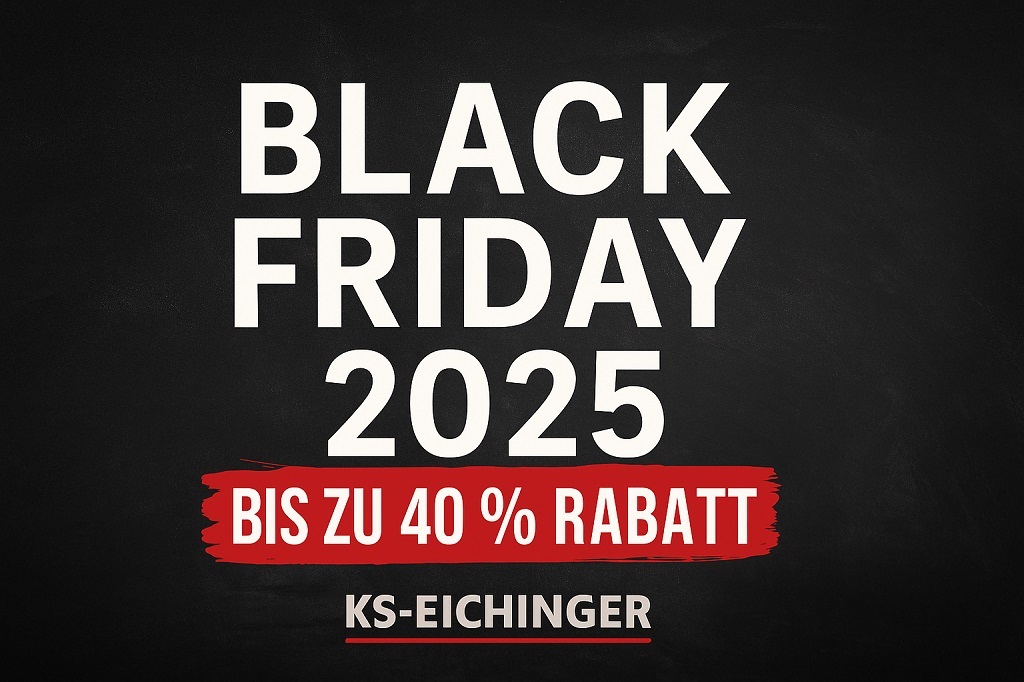 Black Friday 2025 – Bis zu 40 % Rabatt bei KS-Eichinger